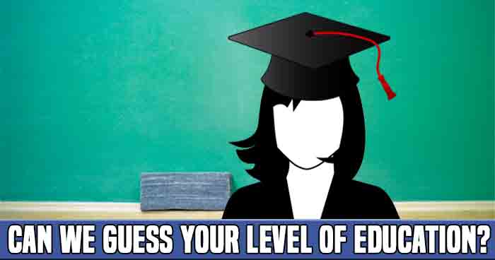 can-we-guess-your-level-of-education-quiz